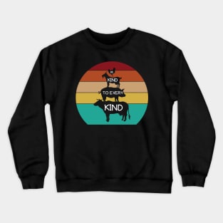 Be Kind To Every Kind Crewneck Sweatshirt